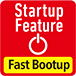 Startup Feature Fast Bootup